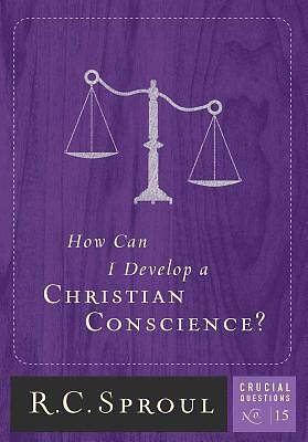 Picture of How Can I Develop a Christian Conscience?