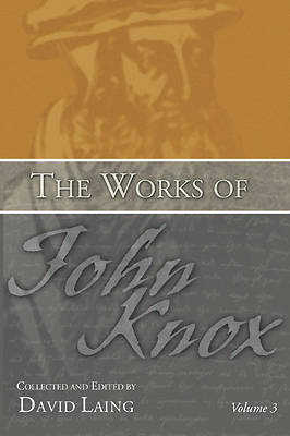 Picture of The Works of John Knox, Volume 3