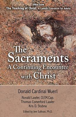 Picture of The Sacraments a Continuing Encounter with Christ