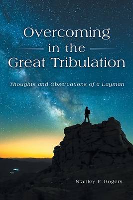 Picture of Overcoming in the Great Tribulation