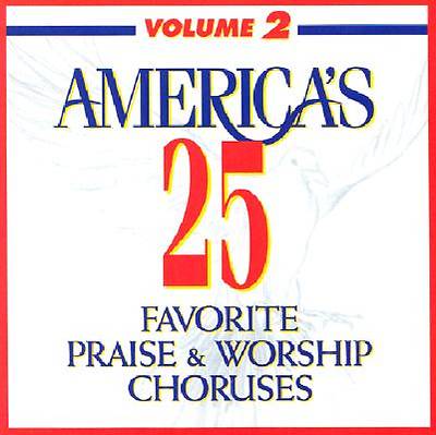 Picture of America's 25 Favorite Praise & Worship Choruses; Volume Two