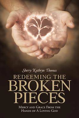 Picture of Redeeming the Broken Pieces