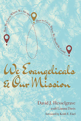 Picture of We Evangelicals and Our Mission