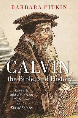 Picture of Calvin, the Bible, and History