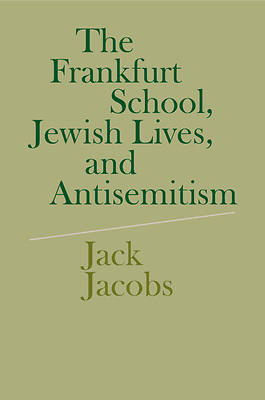 Picture of The Frankfurt School, Jewish Lives, and Antisemitism