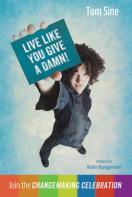 Picture of Live Like You Give a Damn!