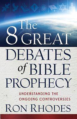 Picture of The 8 Great Debates of Bible Prophecy [Adobe Ebook]
