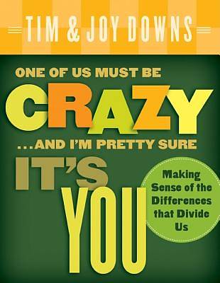 Picture of One of Us Must Be Crazy...and I'm Pretty Sure It's You [ePub Ebook]