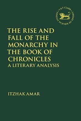 The Rise and Fall of the Monarchy in the Book of Chronicles