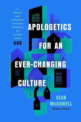Picture of Apologetics for an Ever-Changing Culture