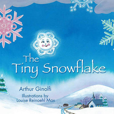 Picture of The Tiny Snowflake (Faith-Based Picture Books for God's ChildrenTM)
