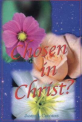 Picture of Chosen in Christ?