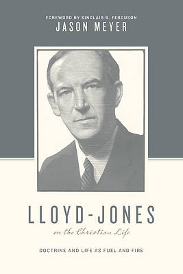Picture of Lloyd-Jones on the Christian Life