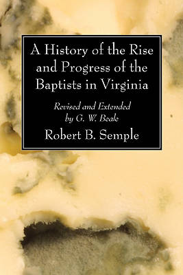 Picture of A History of the Rise and Progress of the Baptists in Virginia