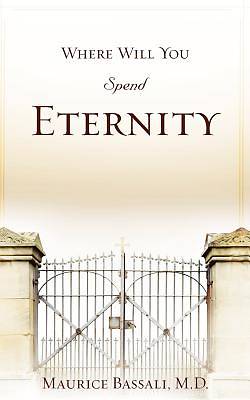 Picture of Where Will You Spend Eternity