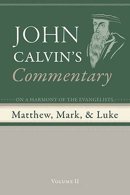 Picture of Commentary on a Harmony of the Evangelists, Matthew, Mark, and Luke, Volume 2