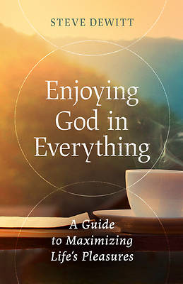Picture of Enjoying God in Everything