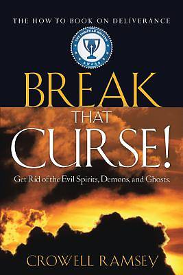 Picture of Break That Curse! Get Rid of the Evil Spirits, Demons, and Ghost.