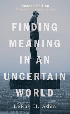Picture of Finding Meaning in an Uncertain World, Second Edition