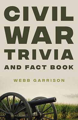 Picture of Civil War Trivia and Fact Book