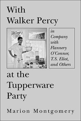 Picture of With Walker Percy at the Tupperware Party
