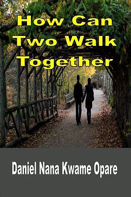 Picture of How Can Two Walk Together