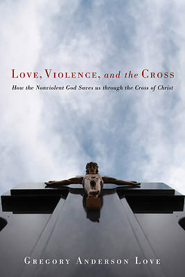 Picture of Love, Violence, and the Cross