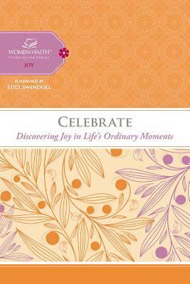 Picture of Celebrate: Discovering Joy in Life's Ordinary Moments