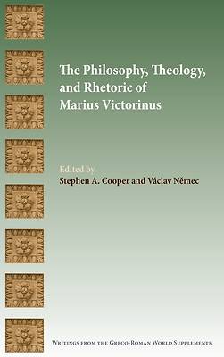 Picture of The Philosophy, Theology, and Rhetoric of Marius Victorinus