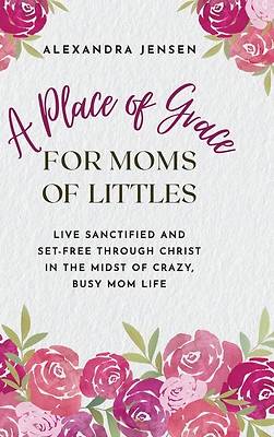 Picture of A Place of Grace for Moms of Littles
