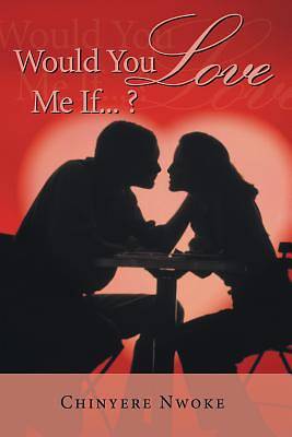 Picture of Would You Love Me If...?