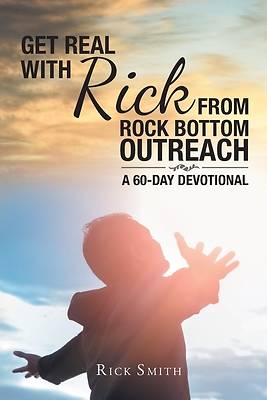 Picture of Get Real with Rick from Rock Bottom Outreach