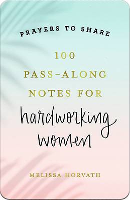 Picture of 100 Pass-Along Notes for Hardworking Women