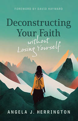 Picture of Deconstructing Your Faith Without Losing Yourself