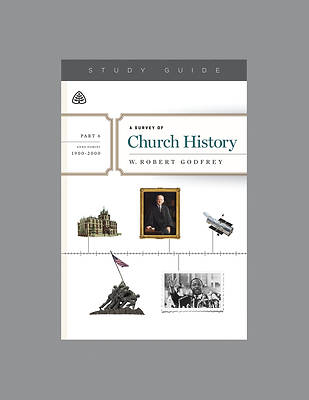 Picture of A Survey of Church History, Part 6 A.D. 1900-2000