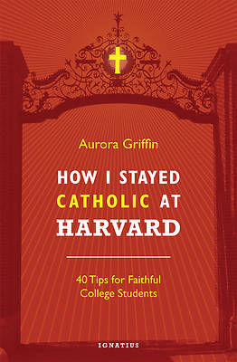 Picture of How I Stayed Catholic at Harvard