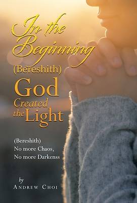 Picture of In the Beginning (Bereshith) God Created the Light