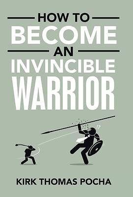Picture of How to Become an Invincible Warrior