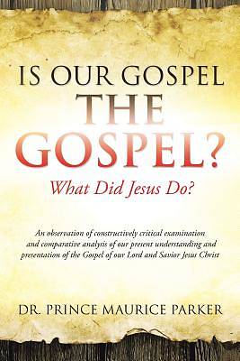 Picture of Is Our Gospel the Gospel?