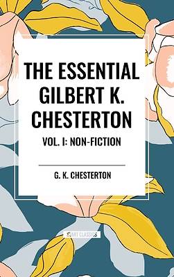 Picture of The Essential Gilbert K. Chesterton Vol. I