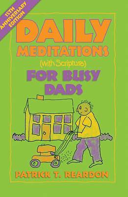 Picture of Daily Meditations (with Scripture) for Busy Dads