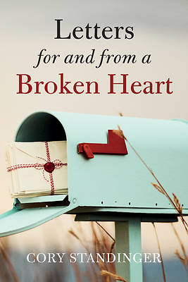 Picture of Letters for and from a Broken Heart