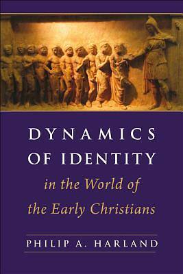 Picture of Dynamics of Identity in the World of the Early Christians