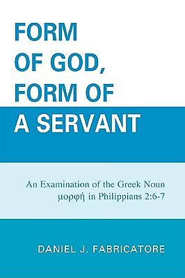 Picture of Form of God, Form of a Servant