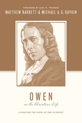 Picture of Owen on the Christian Life