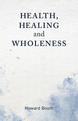 Picture of Health, Healing, and Wholeness