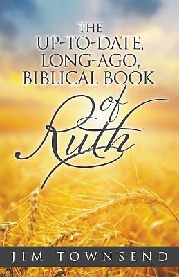 Picture of The Up-To-Date, Long-Ago, Biblical Book of Ruth