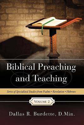 Picture of Biblical Preaching and Teaching Volume 2