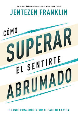 Picture of Cómo Superar El Sentirte Abrumado