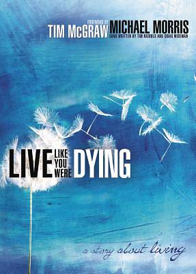 Picture of Live Like You Were Dying
